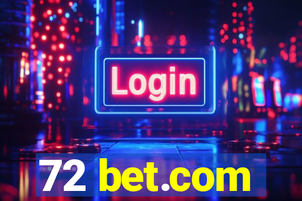 72 bet.com